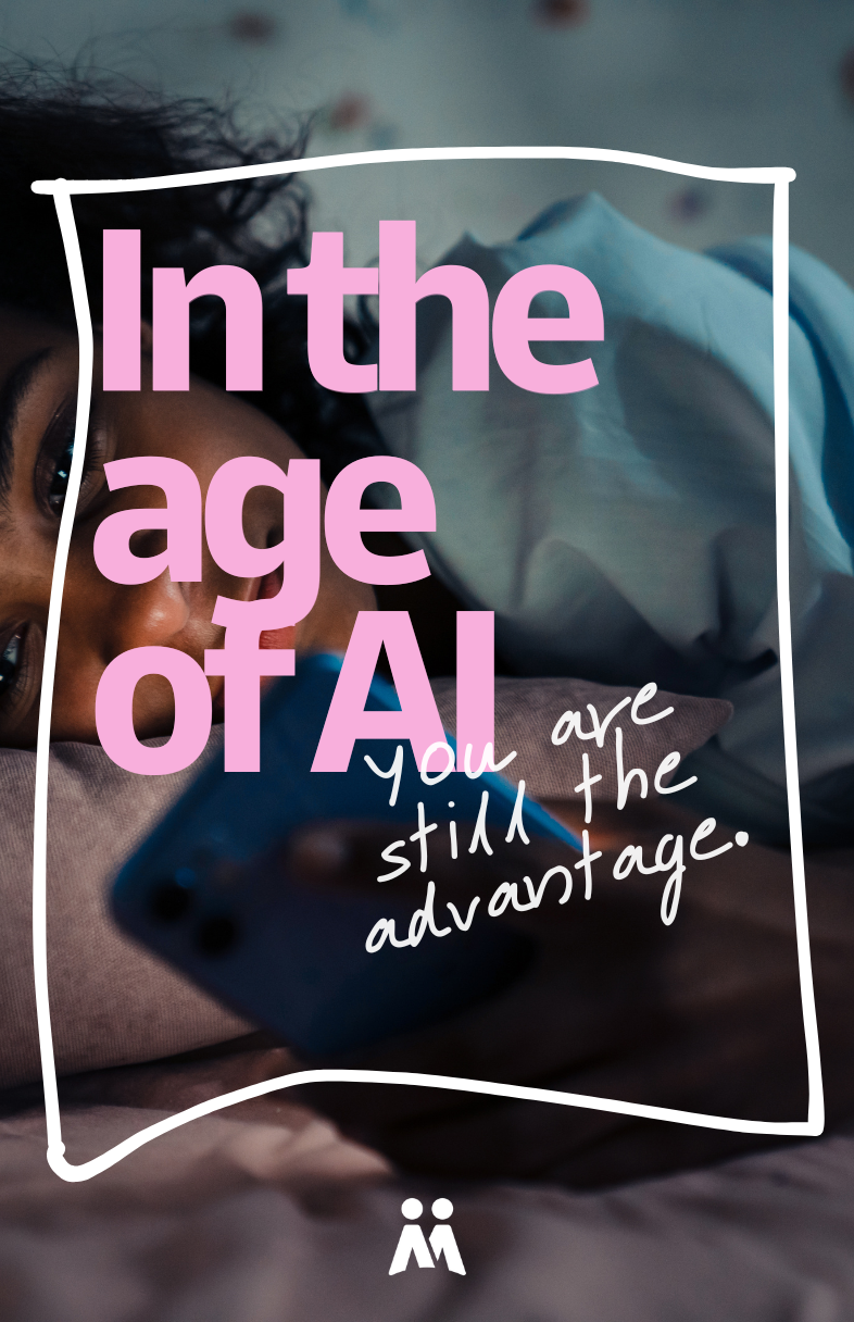 In the Age of AI, You Are Still the Advantage